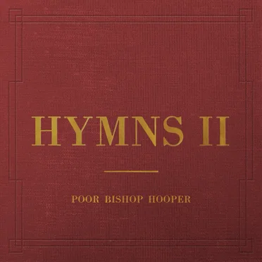 Hymns II by Poor Bishop Hooper - album cover
