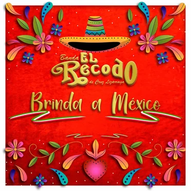 Banda El Recodo brinda a México