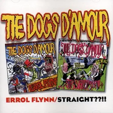 Errol Flynn / Straight??!! by The Dogs D’Amour - album cover