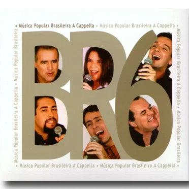 Música popular brasileira a cappella by BR6 - album cover