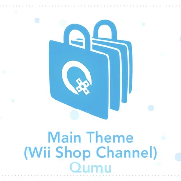 Main Theme (Wii Shop Channel) (from “Wii Channels”)
