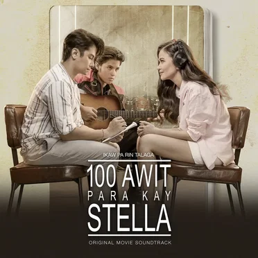 100 Awit Para Kay Stella (Original Movie Soundtrack) by Various Artists - album cover
