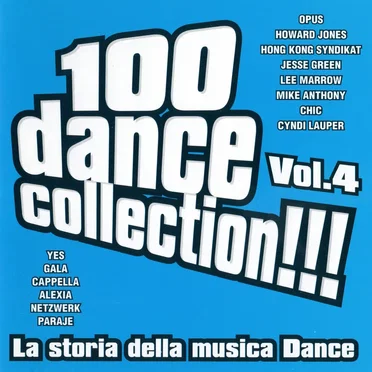 100 Dance Collection!!! La storia della musica dance, Vol. 4 by Various Artists - album cover