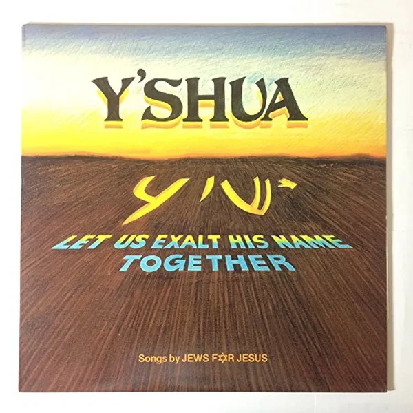 Y'shua - Let us Exalt His Name Together