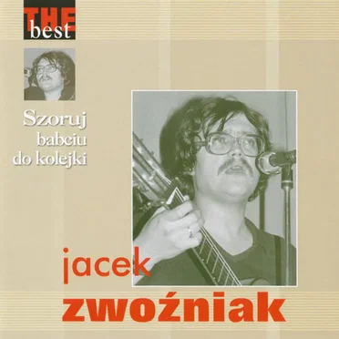 Szoruj babciu do kolejki by Jacek Zwoźniak - album cover