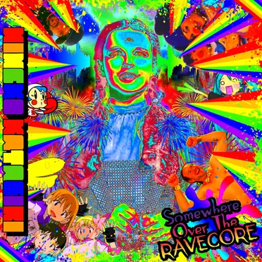 Somewhere Over The Ravecore