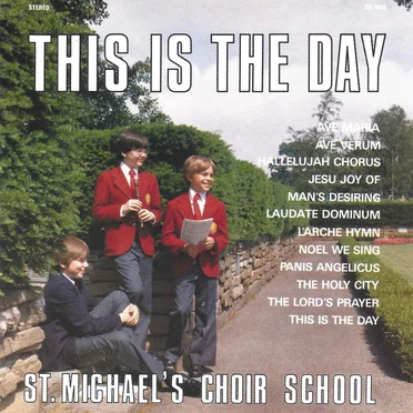 This Is the Day by St. Michael's Choir School - album cover