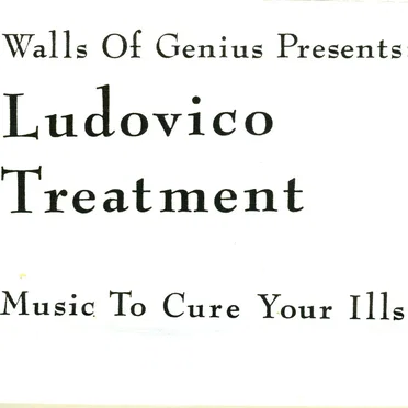 Ludovico Treatment by Walls Of Genius - album cover