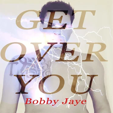 Get over You by Bobby Jaye - album cover