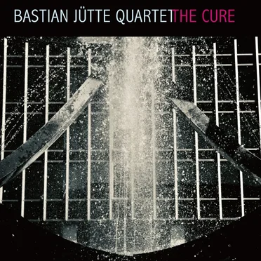 The Cure by Bastian Jütte Quartet - album cover