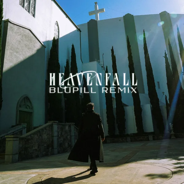HEAVENFALL (BLUPILL Remix)