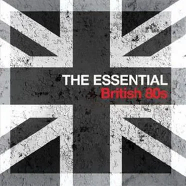 The Essential British 80s by Various Artists - album cover