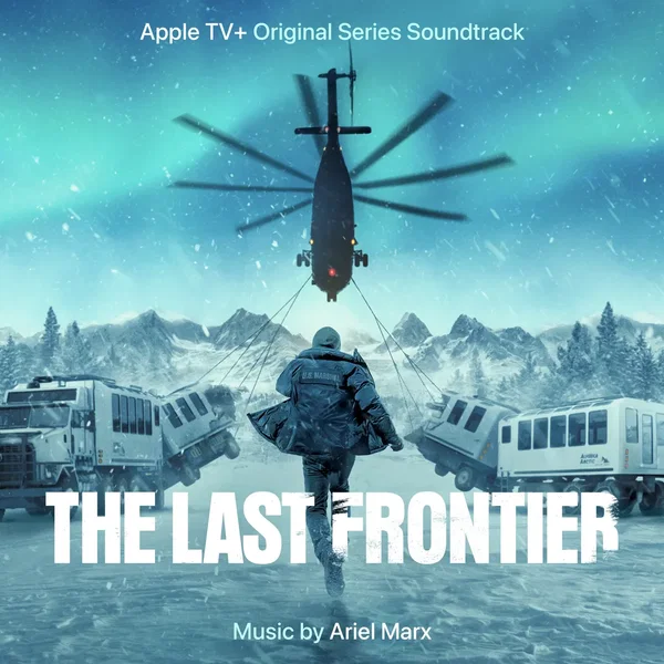 The Last Frontier: Season 1 (Apple TV+ Original Series Soundtrack)