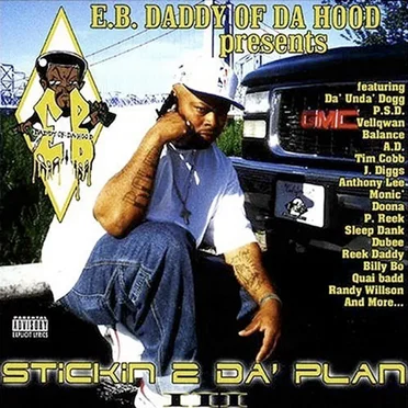 Stickin 2 da Plan, Volume III by E.B. Daddy of Da Hood - album cover