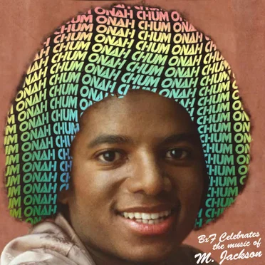 Chum Onah: BUTTERxFACE celebrates the music of M. Jackson by Various Artists - album cover