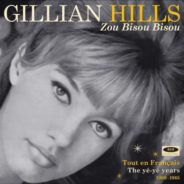 Zou bisou bisou (Tout en français - The Yé Yé Years 1960 - 1965)