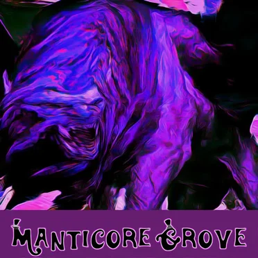Manticore Grove