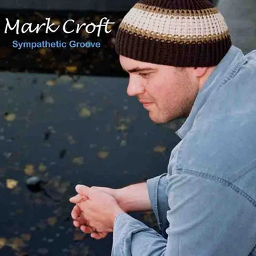 Sympathetic Groove by Mark Croft - album cover