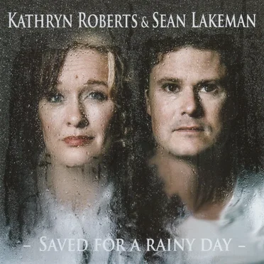 Saved for a Rainy Day by Kathryn Roberts & Sean Lakeman - album cover