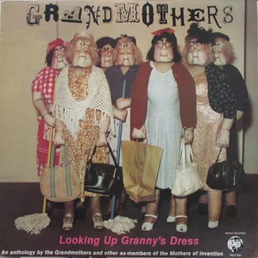 Looking Up Granny's Dress by The Grandmothers - album cover