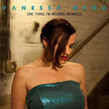 One Thing I'm Missing (Remixed) by Vanessa Daou - album cover