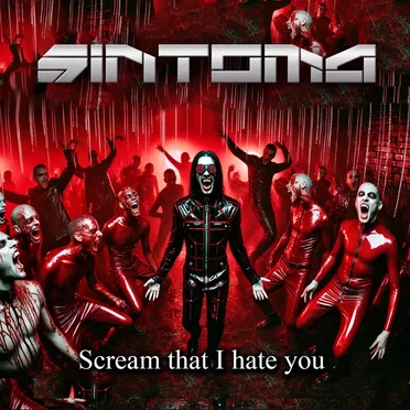 Scream That I Hate You