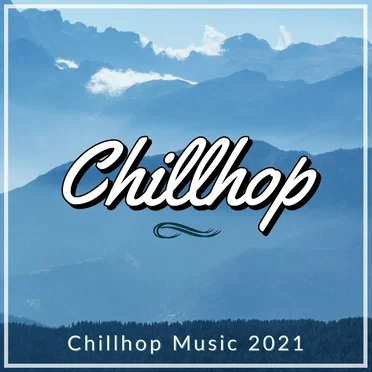 Chillhop Music 2021