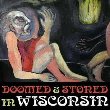 Doomed & Stoned in Wisconsin by Various Artists - album cover