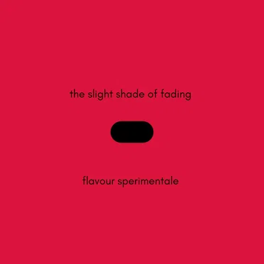 The Slight Shade Of Fading