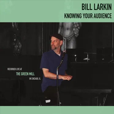Knowing Your Audience by Bill Larkin - album cover