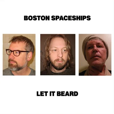 Let It Beard by Boston Spaceships - album cover