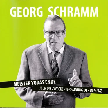 Meister Yodas Ende: Über die Zweckentfremdung der Demenz by Georg Schramm - album cover