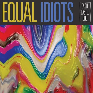Eagle Castle BBQ by Equal Idiots - album cover