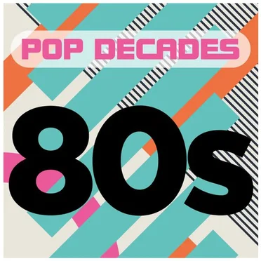 Pop Decades: 80s by Various Artists - album cover