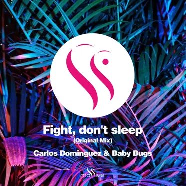 Fight, Don’t Sleep