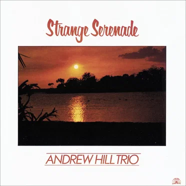 Strange Serenade by Andrew Hill Trio - album cover