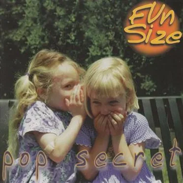 Pop Secret by Fun Size - album cover