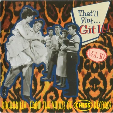 That'll Flat... Git It! Vol. 10: Rockabilly From the Vaults of Chess Records by Various Artists - album cover