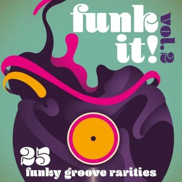 Funk It! 25 Funky Groove Rarities, Vol. 2 by Various Artists - album cover