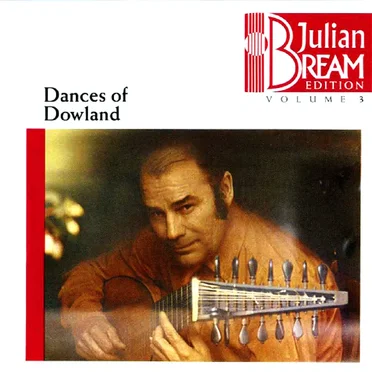 Julian Bream Edition, Volume 3: Dances of Dowland