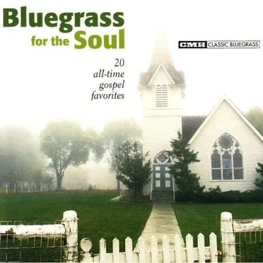 Bluegrass for the Soul: 20 All-Time Gospel Favorites by Various Artists - album cover