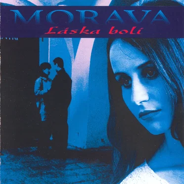 Láska Bolí by Morava - album cover