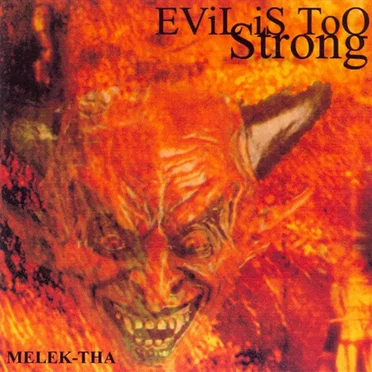 Evil Is Too Strong