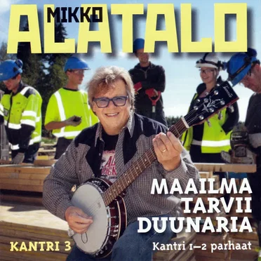 Kantri 3 + Kantri 1-2 parhaat: Maailma tarvii duunaria