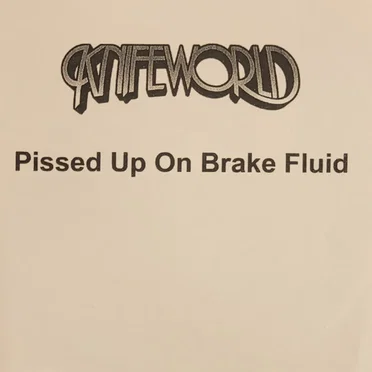 Pissed Up on Brake Fluid