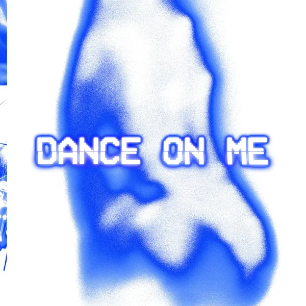 DANCE ON ME