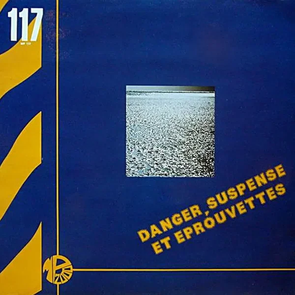Danger, Suspense Et Éprouvettes