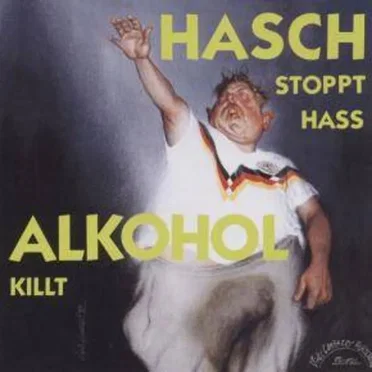 Hasch stoppt Hass - Alkohol killt (Hamburger Straßenkinder und Schmuddelrocker lieben anders, Teil 2) by Various Artists - album cover
