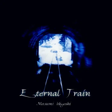 Eternal Train by 日吉真澄 - album cover
