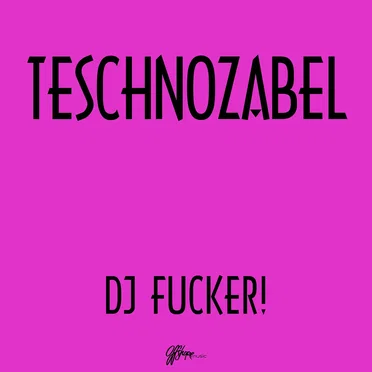 DJ Fucker!